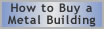 How to buy a steel building